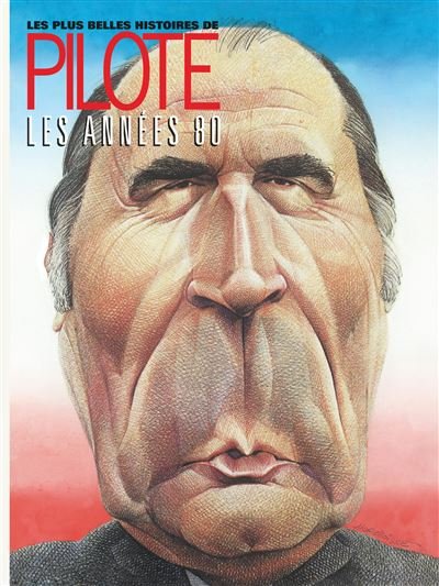 Les Plus Belles Histoires de Pilote - Tome 4 Les Années 80