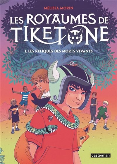 Les Royaumes de Tiketone - Tome 1 - Les Reliques des morts vivants