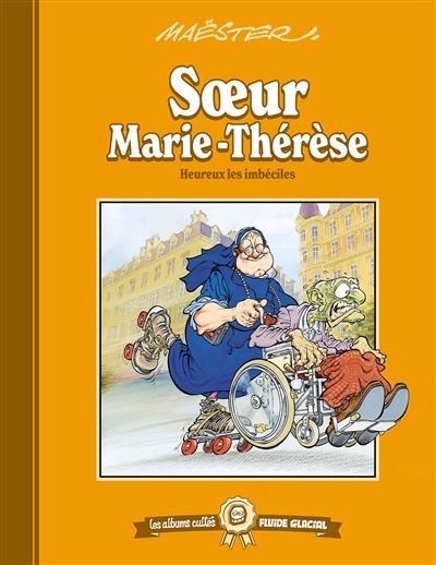 Les albums cultes Fluide Glacial - tome 05 : Soeur Marie-Thérèse