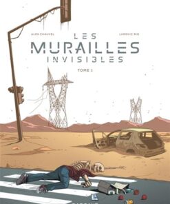 Les murailles invisibles Tome 1