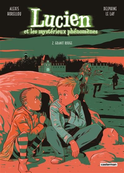 Lucien et les mystérieux phénomènes - Tome 2 - Granit rouge - Nouvelle édition