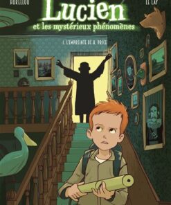 Lucien et les mystérieux phénomènes - Tome 1 - L'empreinte de H. Price - Nouvelle édition