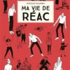 Ma vie de réac - Tome 2 Ma vie de réac - tome 2