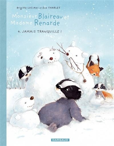 Monsieur Blaireau et Madame Renarde - Tome 4 Jamais tranquille !
