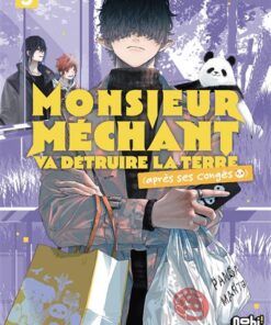Monsieur Méchant va détruire la terre (après ses congés) T05