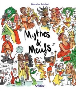 Mythes et Meufs Mythes et Meufs