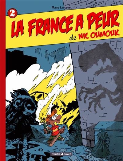Nic Oumouk - Tome 2 La France a peur de Nic Oumouk
