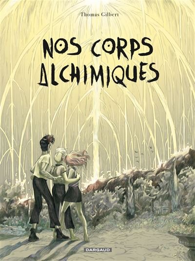 Nos corps alchimiques Nos corps alchimiques