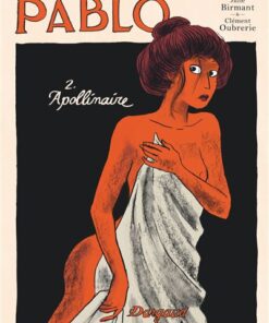 Pablo - Tome 2 Guillaume Apollinaire