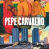 Pepe Carvalho - Tome 3 Les mers du sud