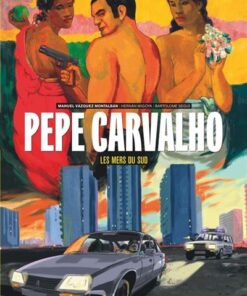 Pepe Carvalho - Tome 3 Les mers du sud