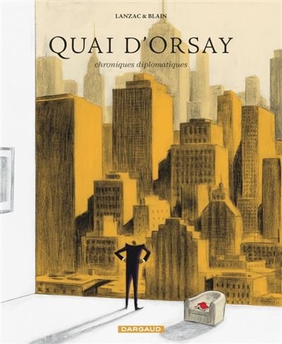 Quai d'Orsay - Tome 2 Chroniques diplomatiques - tome 2