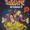 Sardine de l'espace - Tome 2 Zacar et les Zacariens