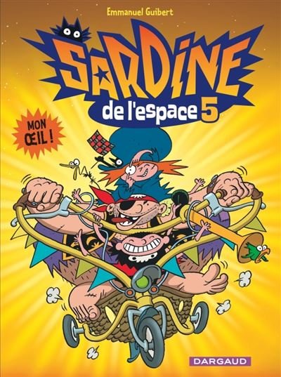 Sardine de l'espace - Tome 5 Mon oeil !