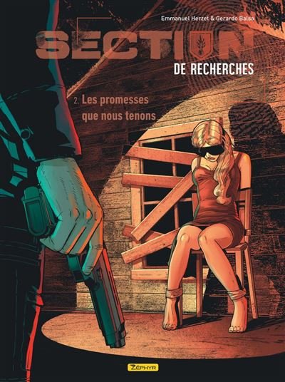 Section de recherches : Gendarmerie nationale - Tome 2 - les promesses que nous tenons