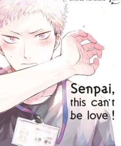 Senpai, this can't be love ! T01