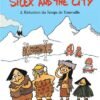 Silex and the city - Tome 3 Le Néolithique c'est pas automatique