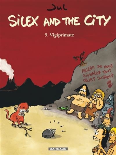 Silex and the city - Tome 5 Vigiprimate