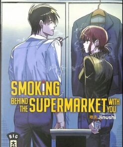 Smoking behind the supermarket with you - Tome 2