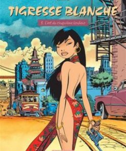 Tigresse Blanche - Cycle 1 - Tome 3 L'Art du cinquième bonheur