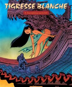 Tigresse Blanche - Cycle 1 - Tome 4 Une espionne sur le toit