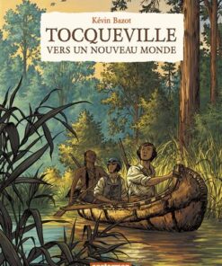 Tocqueville, vers un nouveau monde