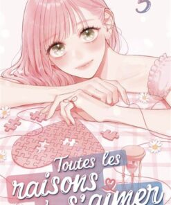 Toutes les raisons de s'aimer - édition Collector - Tome 5