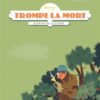 Trompe la mort - Tome 0 Trompe la mort