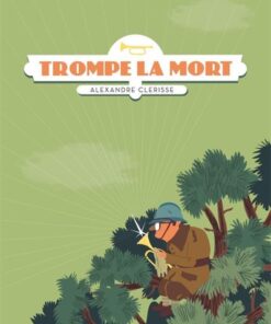 Trompe la mort - Tome 0 Trompe la mort (Nouvelle édition)