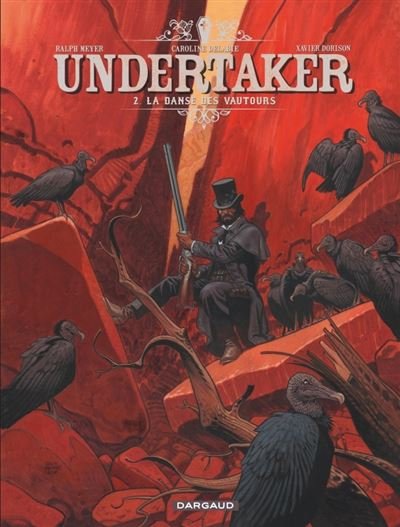 Undertaker - Tome 2 La Danse des vautours