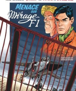 Une aventure Classic de Tanguy & Laverdure - Tome 1 Menace sur mirage F1