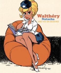 Une vie en dessins - Walthéry - Natacha