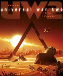 Universal War Two - Tome 3 - L'Exode