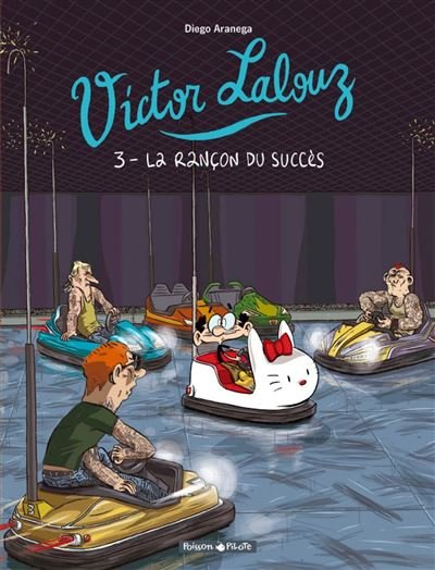 Victor Lalouz - Tome 3 La Rançon du succès
