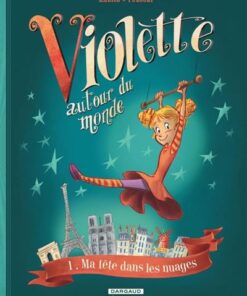 Violette autour du monde - Tome 1 Ma tête dans les nuages