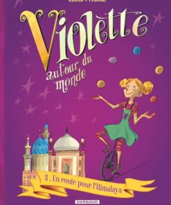 Violette autour du monde - Tome 3 En route pour l'Himalaya