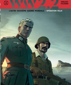 WW 2.2. - Tome 2 Opération Felix
