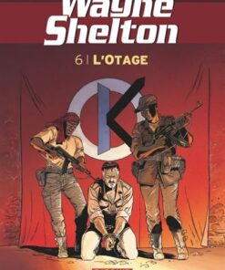 Wayne Shelton - Tome 6 L'Otage
