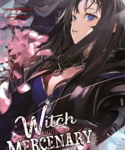Witch and Mercenary (Light Novel) T01