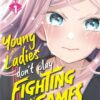 Young ladies don t play fighting games - Tome 1