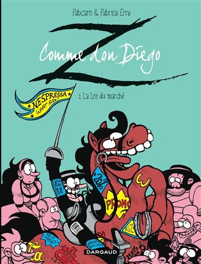 Z comme Don Diego - Tome 2 La Loi du marché