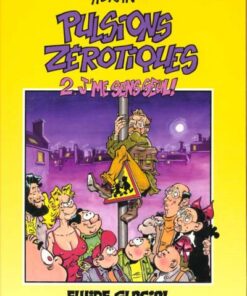 Pulsions zérotiques Tome 2