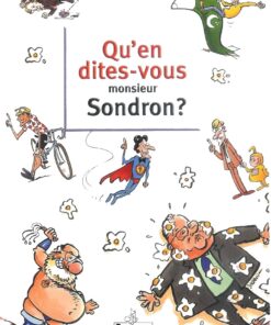 Qu'en dites-vous monsieur Sondron ?
