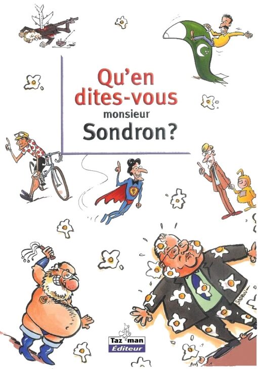 Qu'en dites-vous monsieur Sondron ?