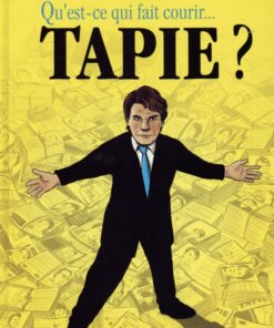 Qu'est-ce qui fait courir... Tapie ?