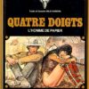 Quatre doigts - L'Homme de papier