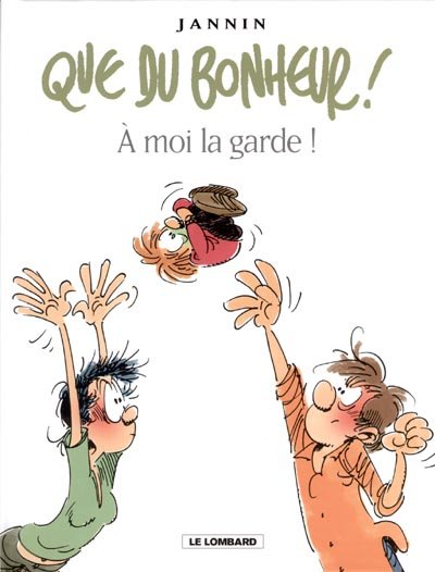 Que du bonheur ! Tome 2