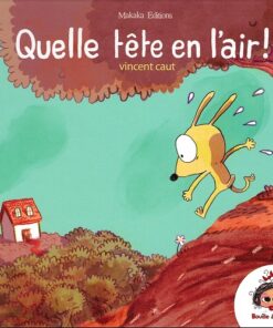 Quelle tête en l'air !