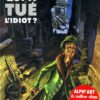 Qui a tué l'idiot ?