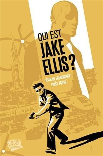 Qui est Jake Ellis ? Tome 1